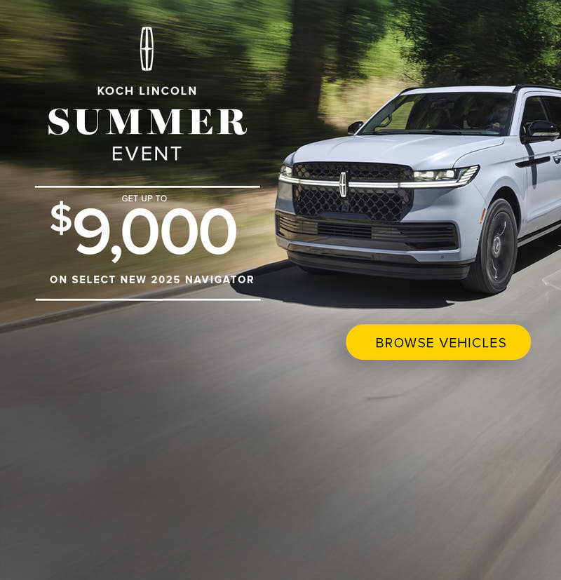 Koch Lincoln Summer Event: Get up to $9,000 on select new 2025 Navigator dealership